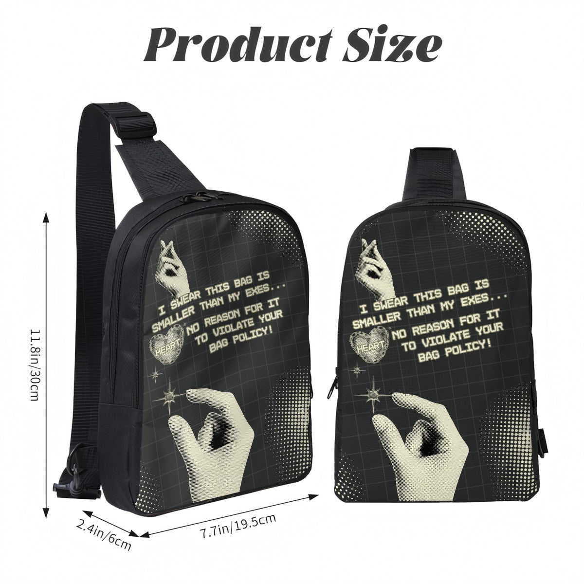 SIZE DOESN'T MATTER... CrossBody Bag